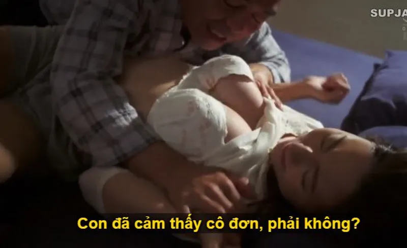 Nhìn con trai mải miết lao vào công việc khiến người yêu của nó cô quạnh, bố chồng nổi hứng liều lĩnh đè ra làm tới con dâu.